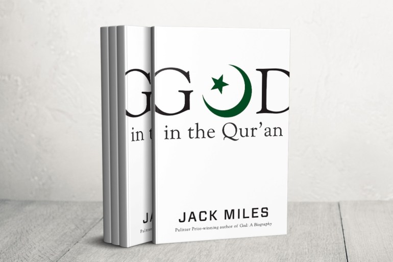 Illuminating Islam’s Peaceful Origins GOD IN THE QUR’ANBy Jack Miles